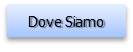 dove siamo